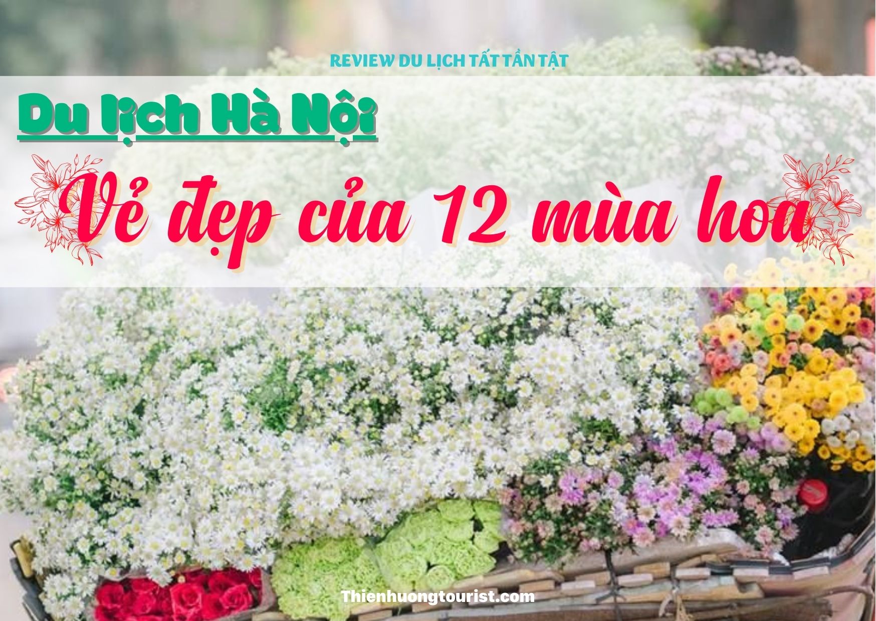 Du lịch Hà Nội cùng vẻ đẹp 12 mùa hoa